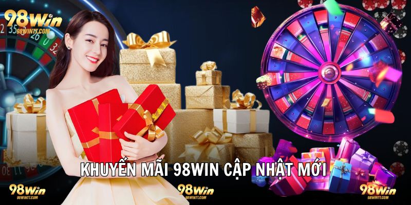 Sự kiện ưu đãi nền tảng thưởng 98WIN với toàn bộ thành viên 