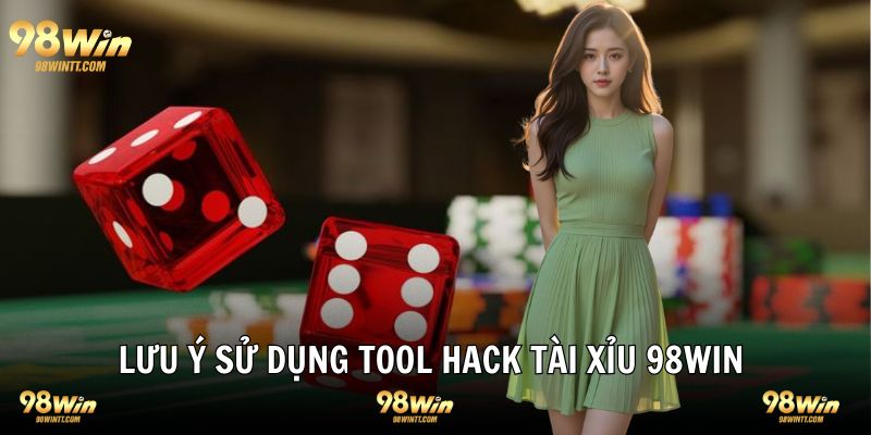 Lưu ý quan trọng bạn bỏ túi khi sử dụng tool tài xỉu 